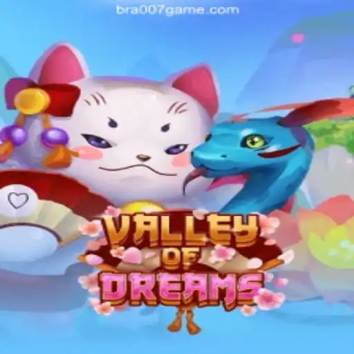 Experience the Magic with ValleyofDreams and 007game Cassino Online Com Saque Rápido No Brasil💸
